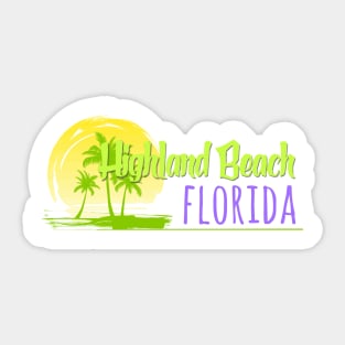 Life's a Beach: Highland Beach, Florida Sticker